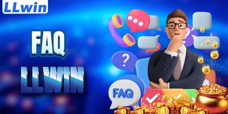 LLwin – Trang SHOWBOX Chính Thức Của LLwin > Đăng Ký Vào Sảnh Casino Mới Nhất 17 FAQ - giải đáp thắc mắc về LLWIN