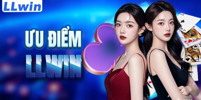 LLwin – Trang SHOWBOX Chính Thức Của LLwin > Đăng Ký Vào Sảnh Casino Mới Nhất 11 Lợi thế nổi trội của thương hiệu LLWIN